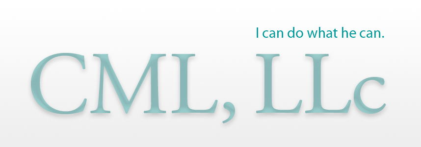 I can do what he can. CML, LLc